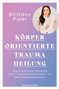 Abbildung von: Körperorientierte Traumaheilung - Goldmann