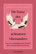 Cover: Die Kunst des achtsamen Miteinanders - Goldmann