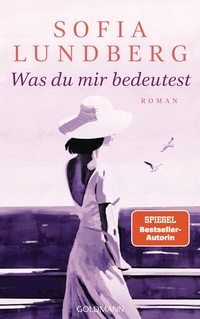 Abbildung von: Was du mir bedeutest - Goldmann