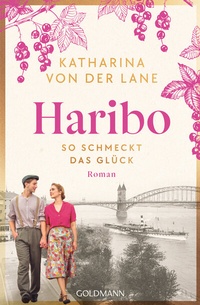 Abbildung von: Haribo - So schmeckt das Glück - Goldmann