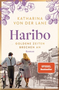 Abbildung von: Haribo - Goldene Zeiten brechen an - Goldmann