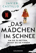 Cover: Das M&auml;dchen im Schnee - Um sie zu retten, musst du sie finden - Goldmann