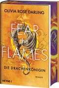 Cover: Fear the Flames - Die Drachenk&ouml;nigin - Heyne