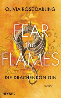 Abbildung von: Fear the Flames - Die Drachenkönigin - Heyne