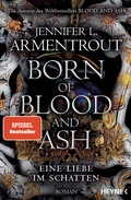 Cover: Born of Blood and Ash - Eine Liebe im Schatten - Heyne