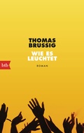 Cover: Wie es leuchtet - btb