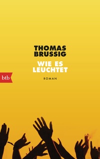 Abbildung von: Wie es leuchtet - btb
