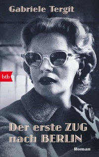 Abbildung von: Der erste Zug nach Berlin - btb
