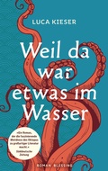 Cover: Weil da war etwas im Wasser - Heyne