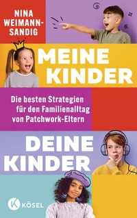 Abbildung von: Meine Kinder, deine Kinder - Kösel