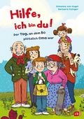 Cover: Hilfe, ich bin du! - Der Tag, an dem Bo pl&ouml;tzlich Oma war - cbj