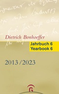 Cover: Dietrich Bonhoeffer Jahrbuch 6 / Dietrich Bonhoeffer Yearbook 6 - 2013-2023 - G&uuml;tersloher Verlagshaus