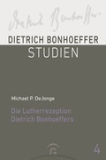 Cover: Die Lutherrezeption Dietrich Bonhoeffers - G&uuml;tersloher Verlagshaus