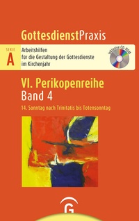 Abbildung von: Gottesdienstpraxis Serie A, Perikopenreihe VI / 14. Sonntag nach Trinitatis bis Totensonntag - Gütersloher Verlagshaus