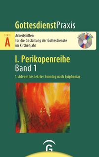 Abbildung von: Gottesdienstpraxis Serie A, Perikopenreihe I / 1. Advent bis letzter Sonntag nach Epiphanias - Gütersloher Verlagshaus