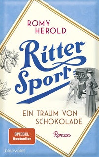 Abbildung von: Ritter Sport - Ein Traum von Schokolade - Blanvalet