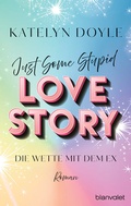 Cover: Just Some Stupid Love Story - Die Wette mit dem Ex - Blanvalet