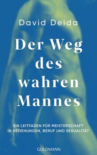 Abbildung von: Der Weg des wahren Mannes - Goldmann