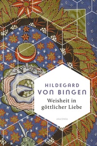 Abbildung von: Weisheit in göttlicher Liebe - Anaconda Verlag