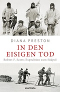 Cover: In den eisigen Tod. Robert F. Scotts Expedition zum S&uuml;dpol - Anaconda Verlag
