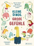 Cover: Kleine Dinos - gro&szlig;e Gef&uuml;hle - Prestel