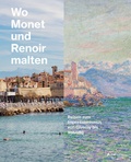 Cover: Wo Monet und Renoir malten - Prestel