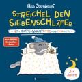 Cover: Streichel den Siebenschl&auml;fer - Ein Gute-Nacht-Mitmachbuch. F&uuml;r Kinder ab 2 Jahren - Bassermann