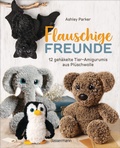 Cover: Flauschige Freunde. 12 geh&auml;kelte Tier-Amigurumis aus Pl&uuml;schwolle - Bassermann