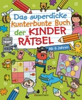 Cover: Das superdicke kunterbunte Buch der Kinderr&auml;tsel. Der Doppelband - Bassermann