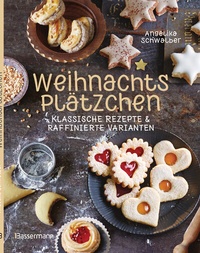 Abbildung von: Weihnachtsplätzchen: Klassische Rezepte und raffinierte Varianten - Bassermann