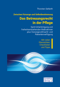 Abbildung von: Zwischen Fürsorge und Selbstbestimmung: Das Betreuungsrecht in der Pflege - Quidditas-Verlag