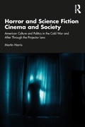 Cover: Horror and Science Fiction Cinema and Society - Routledge