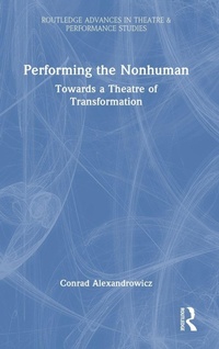 Bild vergrößern Bild: Performing the Nonhuman - Routledge