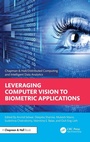 Cover: Leveraging Computer Vision to Biometric Applications - Chapman & Hall/CRC