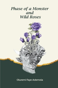 Abbildung von: Phase of a Monster and Wild Roses - Shilka Publishing