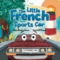 Cover: The Little French Sports Car - Leaning Rock Press LLC