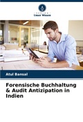 Cover: Forensische Buchhaltung & Audit Antizipation in Indien - Verlag Unser Wissen