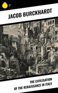 Cover: The Civilisation of the Renaissance in Italy - Sharp Ink