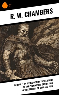 Enlarge image Cover: Beowulf: An Introduction to the Study of the Poem with a Discussion of the Stories of Offa and Finn - Sharp Ink