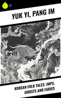Cover: Korean Folk Tales: Imps, Ghosts and Faries - Sharp Ink