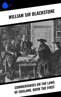 Enlarge image Cover: Commentaries on the Laws of England, Book the First - Sharp Ink