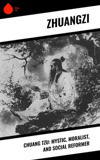 Abbildung von: Chuang Tzu: Mystic, Moralist, and Social Reformer - Sharp Ink