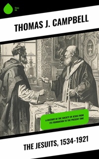 Abbildung von: The Jesuits, 1534-1921 - Sharp Ink
