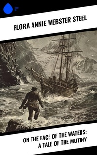 Enlarge image Cover: On the Face of the Waters: A Tale of the Mutiny - Sharp Ink