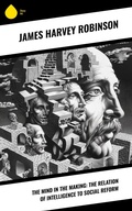 Cover: The Mind in the Making: The Relation of Intelligence to Social Reform - Sharp Ink