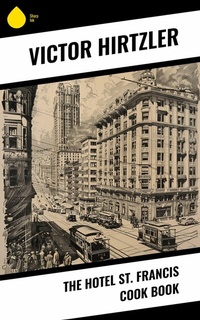 Abbildung von: The Hotel St. Francis Cook Book - Sharp Ink