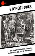Cover: The History of Ancient America, Anterior to the Time of Columbus - Sharp Ink