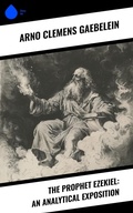 Cover: The Prophet Ezekiel: An Analytical Exposition - Sharp Ink