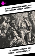 Cover: The Bible and Polygamy: Does the Bible Sanction Polygamy? - Sharp Ink