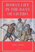 Cover: Roman Life in the Days of Cicero - SSEL